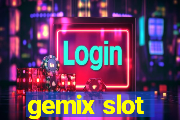 gemix slot